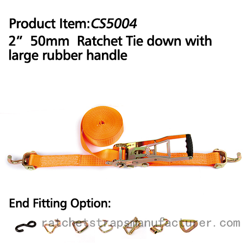 CS5004 2â€ 50mm Ratchet Tie down with large rubber handle