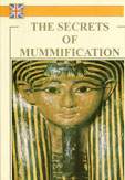 Egypt The Secrets Of Mummification
